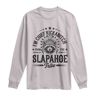 Funny I'm Chief Kickabitch From The Slapahoe Tribe Long Sleeve Shirt Native American Racoon - Wonder Print Shop