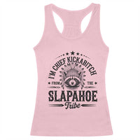 Funny I'm Chief Kickabitch From The Slapahoe Tribe Racerback Tank Top Native American Racoon - Wonder Print Shop