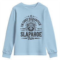 Funny I'm Chief Kickabitch From The Slapahoe Tribe Youth Sweatshirt Native American Racoon - Wonder Print Shop