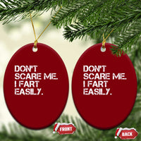 Funny Dont Scare Me I Fart Easily Ceramic Ornament Humor Hilarious - Wonder Print Shop