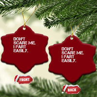Funny Dont Scare Me I Fart Easily Ceramic Ornament Humor Hilarious - Wonder Print Shop