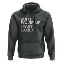 Funny Dont Scare Me I Fart Easily Hoodie Humor Hilarious - Wonder Print Shop