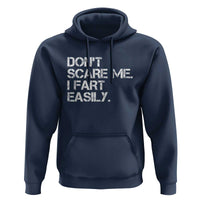 Funny Dont Scare Me I Fart Easily Hoodie Humor Hilarious - Wonder Print Shop