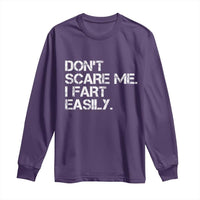 Funny Dont Scare Me I Fart Easily Long Sleeve Shirt Humor Hilarious - Wonder Print Shop