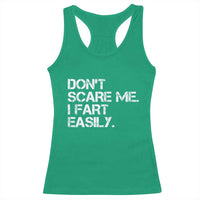 Funny Dont Scare Me I Fart Easily Racerback Tank Top Humor Hilarious - Wonder Print Shop