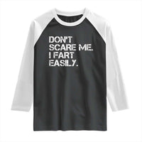 Funny Dont Scare Me I Fart Easily Raglan Shirt Humor Hilarious - Wonder Print Shop
