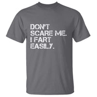 Funny Dont Scare Me I Fart Easily T Shirt Humor Hilarious - Wonder Print Shop