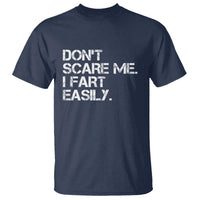 Funny Dont Scare Me I Fart Easily T Shirt Humor Hilarious - Wonder Print Shop