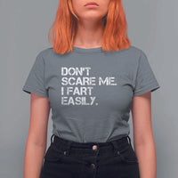 Funny Dont Scare Me I Fart Easily T Shirt For Women Humor Hilarious - Wonder Print Shop