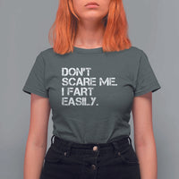 Funny Dont Scare Me I Fart Easily T Shirt For Women Humor Hilarious - Wonder Print Shop