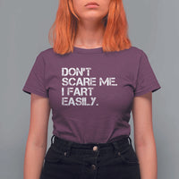 Funny Dont Scare Me I Fart Easily T Shirt For Women Humor Hilarious - Wonder Print Shop