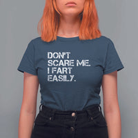 Funny Dont Scare Me I Fart Easily T Shirt For Women Humor Hilarious - Wonder Print Shop