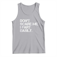 Funny Dont Scare Me I Fart Easily Tank Top Humor Hilarious - Wonder Print Shop