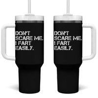 Funny Dont Scare Me I Fart Easily Tumbler With Handle Humor Hilarious - Wonder Print Shop