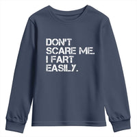Funny Dont Scare Me I Fart Easily Youth Sweatshirt Humor Hilarious - Wonder Print Shop