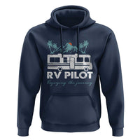 Funny RV Pilot Camping Hoodie Enjoying The Journey Motorhome Travel Vacation - Wonder Print Shop
