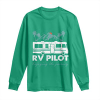 Funny RV Pilot Camping Long Sleeve Shirt Enjoying The Journey Motorhome Travel Vacation - Wonder Print Shop