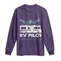 Funny RV Pilot Camping Long Sleeve Shirt Enjoying The Journey Motorhome Travel Vacation - Wonder Print Shop