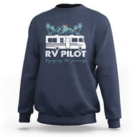 Funny RV Pilot Camping Sweatshirt Enjoying The Journey Motorhome Travel Vacation - Wonder Print Shop