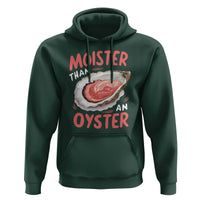 Funny Moister Than An Oyster Hoodie Shucking Inappropriate Adult Humor - Wonder Print Shop