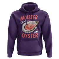 Funny Moister Than An Oyster Hoodie Shucking Inappropriate Adult Humor - Wonder Print Shop