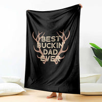 Funny Best Buckin Dad Ever Throw Blanket Deer Hunting Father's Day - Wonder Print Shop