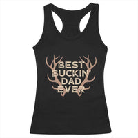 Funny Best Buckin Dad Ever Racerback Tank Top Deer Hunting Father's Day - Wonder Print Shop