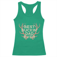 Funny Best Buckin Dad Ever Racerback Tank Top Deer Hunting Father's Day - Wonder Print Shop