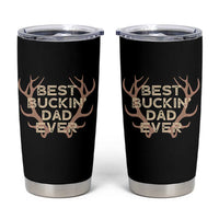Funny Best Buckin Dad Ever Tumbler Cup Deer Hunting Father's Day - Wonder Print Shop