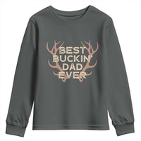 Funny Best Buckin Dad Ever Youth Sweatshirt Deer Hunting Father's Day - Wonder Print Shop
