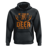 Funny My Family Tree Has A Deer Stand In It Hoodie Deer Hunting - Wonder Print Shop