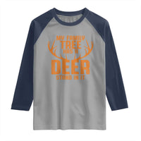 Funny My Family Tree Has A Deer Stand In It Raglan Shirt Deer Hunting - Wonder Print Shop