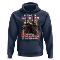 Being An American Is A Choice Being A Native American Is An Honor Hoodie USA Flag - Wonder Print Shop
