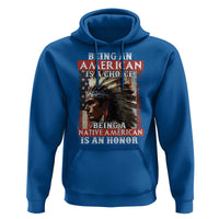 Being An American Is A Choice Being A Native American Is An Honor Hoodie USA Flag - Wonder Print Shop
