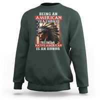Being An American Is A Choice Being A Native American Is An Honor Sweatshirt USA Flag - Wonder Print Shop