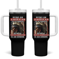 Being An American Is A Choice Being A Native American Is An Honor Tumbler With Handle USA Flag - Wonder Print Shop