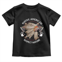 Native American Respect Nature Toddler T Shirt Indigenous Indian War Bonnet Tomahawks - Wonder Print Shop