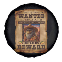 Funny Wanted El Squatcho Spare Tire Cover Hide And Seek Champion Western Poncho Mexican Bigfoot - Wonder Print Shop