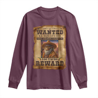 Funny Wanted El Squatcho Long Sleeve Shirt Hide And Seek Champion Western Poncho Mexican Bigfoot - Wonder Print Shop