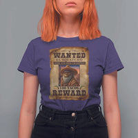 Funny Wanted El Squatcho T Shirt For Women Hide And Seek Champion Western Poncho Mexican Bigfoot - Wonder Print Shop