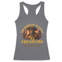 Funny The Burrito Bandito El Squatcho Racerback Tank Top Western Poncho Mexican Bigfoot - Wonder Print Shop