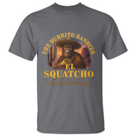 Funny The Burrito Bandito El Squatcho T Shirt Western Poncho Mexican Bigfoot - Wonder Print Shop