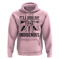Native American Its A Good Day To Be Indigenous Hoodie Dreamcatcher Feathers - Wonder Print Shop
