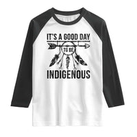 Native American Its A Good Day To Be Indigenous Raglan Shirt Dreamcatcher Feathers - Wonder Print Shop
