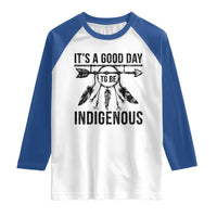 Native American Its A Good Day To Be Indigenous Raglan Shirt Dreamcatcher Feathers - Wonder Print Shop