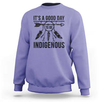 Native American Its A Good Day To Be Indigenous Sweatshirt Dreamcatcher Feathers - Wonder Print Shop