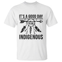 Native American Its A Good Day To Be Indigenous T Shirt Dreamcatcher Feathers - Wonder Print Shop
