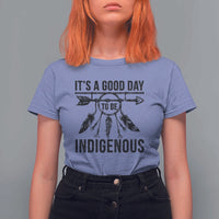 Native American Its A Good Day To Be Indigenous T Shirt For Women Dreamcatcher Feathers - Wonder Print Shop