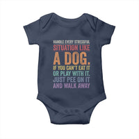 Funny Dog Lover Baby Onesie Handle Every Stressful Situation Like A Dog Retro Pet Owner Joke