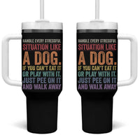 Funny Dog Lover Tumbler With Handle Handle Every Stressful Situation Like A Dog Retro Pet Owner Joke